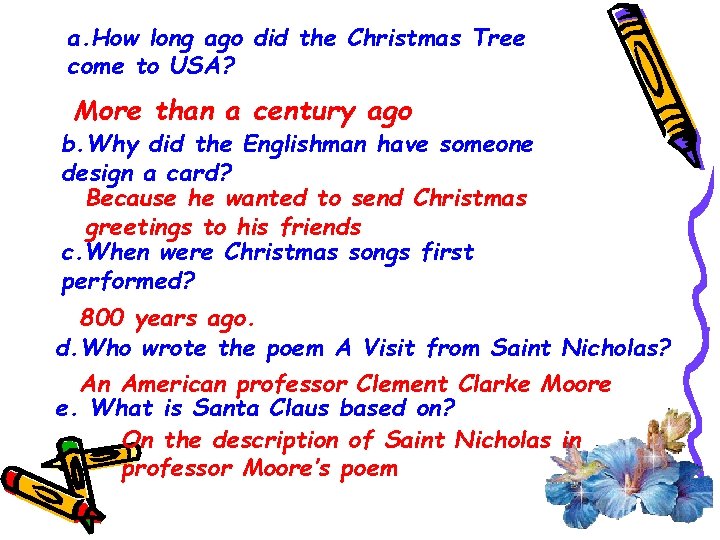 a. How long ago did the Christmas Tree come to USA? More than a