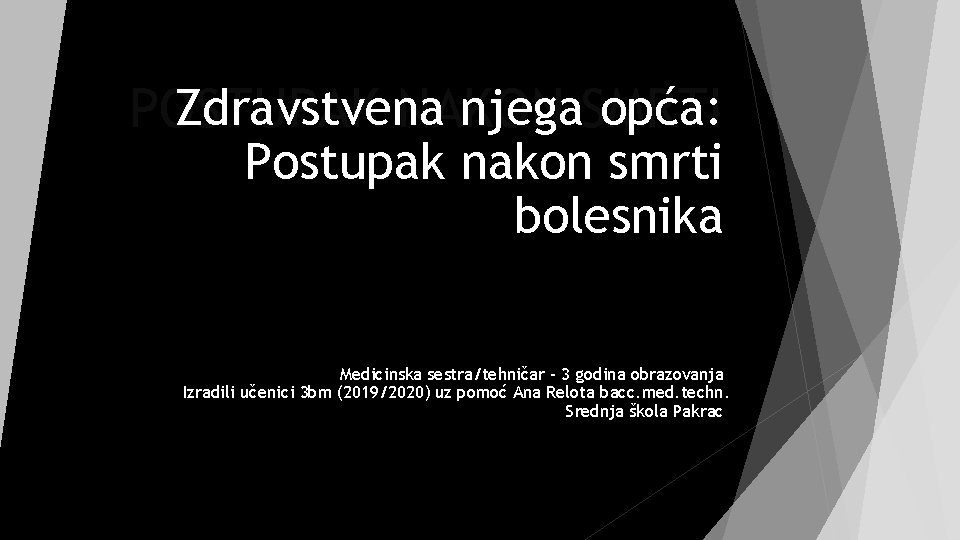 Zdravstvena njega. SMRTI opća: POSTUPAK NAKON Postupak nakon smrti bolesnika Medicinska sestra/tehničar - 3