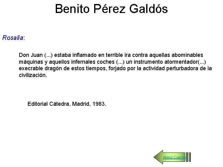 Benito Pérez Galdós Rosalía: Don Juan (. . . ) estaba inflamado en terrible