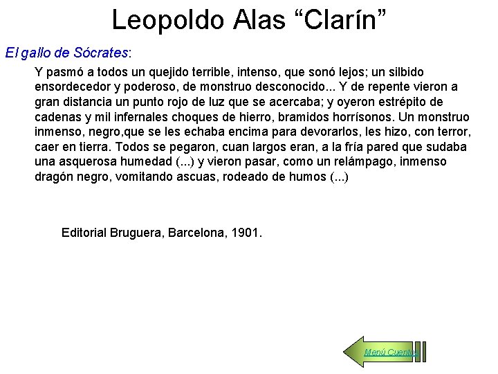 Leopoldo Alas “Clarín” El gallo de Sócrates: Y pasmó a todos un quejido terrible,