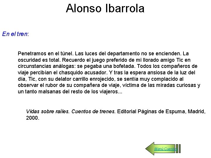 Alonso Ibarrola En el tren: Penetramos en el túnel. Las luces del departamento no