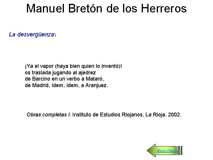 Manuel Bretón de los Herreros La desvergüenza: ¡Ya el vapor (haya bien quien lo