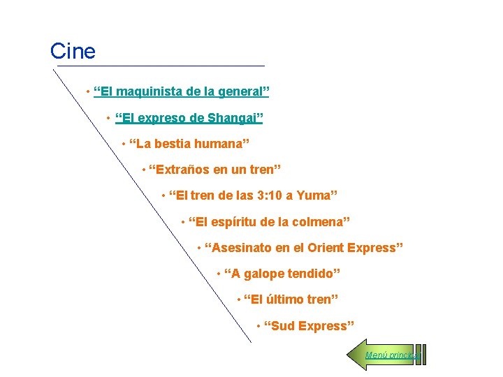 Cine • “El maquinista de la general” • “El expreso de Shangai” • “La