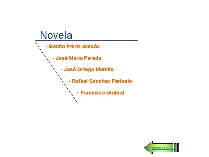 Novela • Benito Pérez Galdós • José María Pereda • José Ortega Munillo •