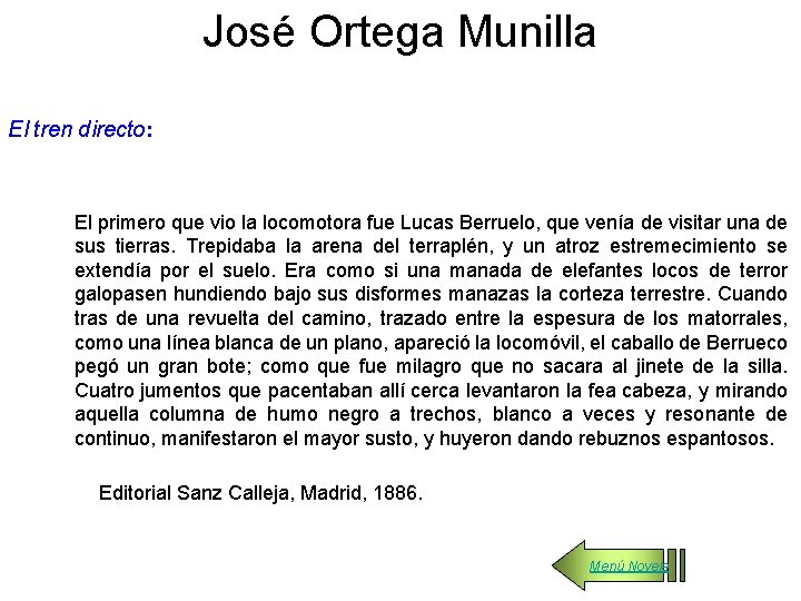 José Ortega Munilla El tren directo: El primero que vio la locomotora fue Lucas