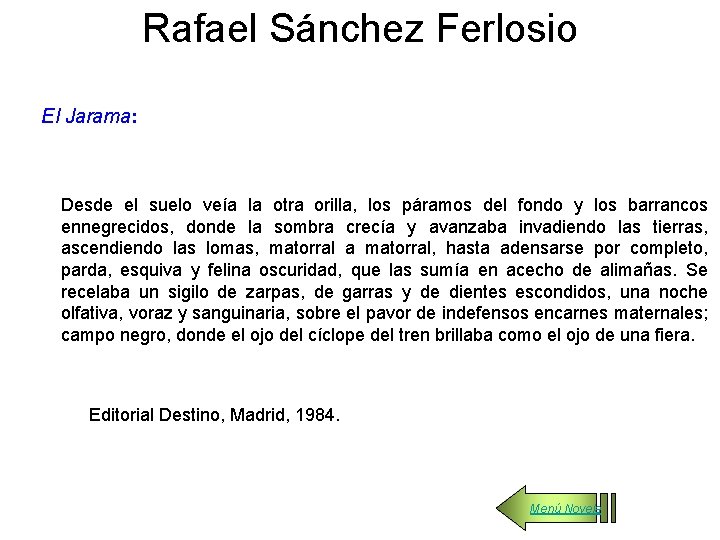 Rafael Sánchez Ferlosio El Jarama: Desde el suelo veía la otra orilla, los páramos