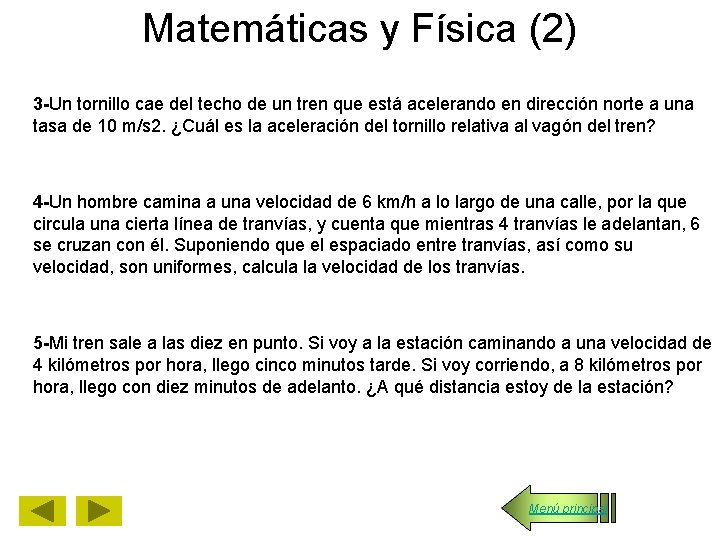 Matemáticas y Física (2) 3 -Un tornillo cae del techo de un tren que