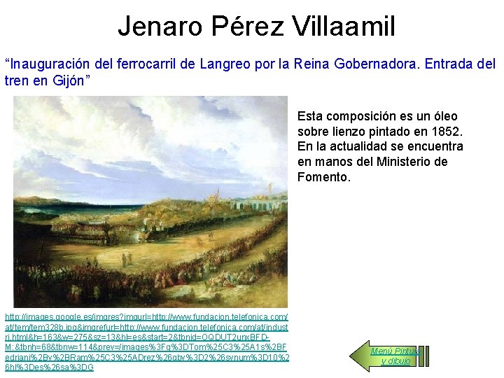 Jenaro Pérez Villaamil “Inauguración del ferrocarril de Langreo por la Reina Gobernadora. Entrada del