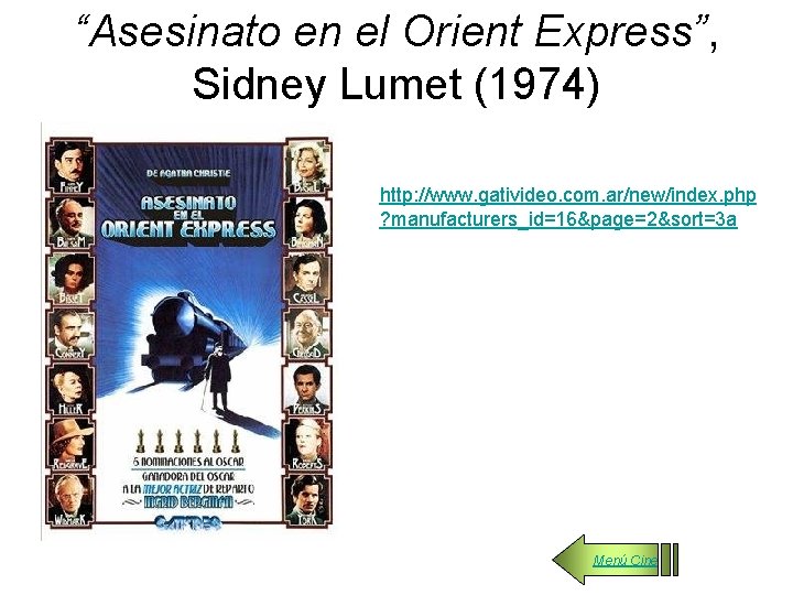 “Asesinato en el Orient Express”, Sidney Lumet (1974) http: //www. gativideo. com. ar/new/index. php