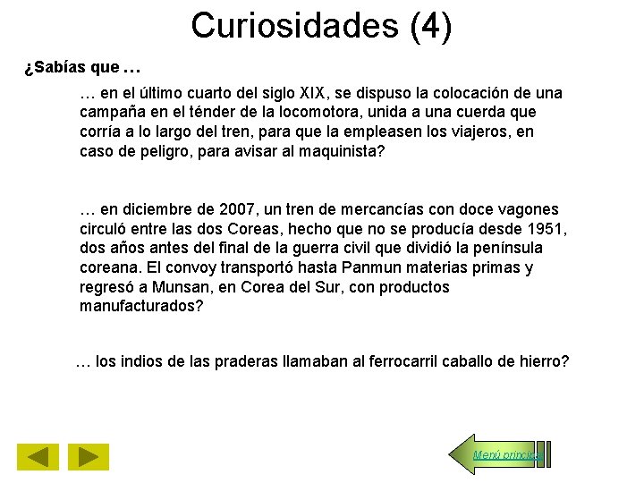 Curiosidades (4) ¿Sabías que … … en el último cuarto del siglo XIX, se