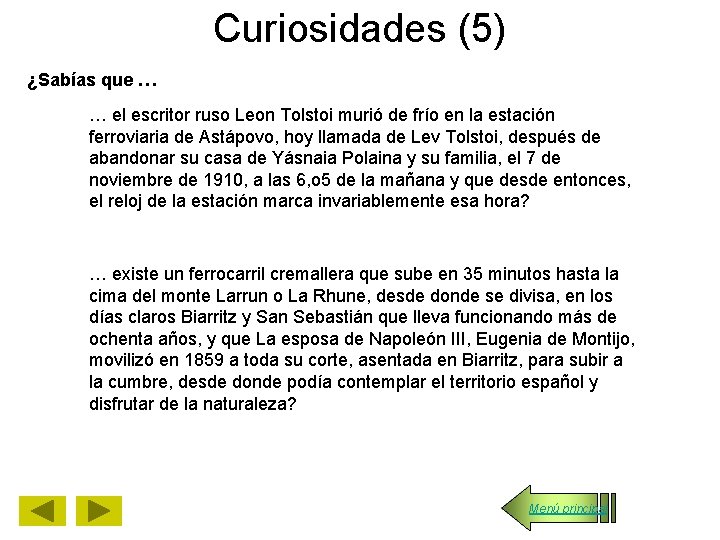 Curiosidades (5) ¿Sabías que … … el escritor ruso Leon Tolstoi murió de frío