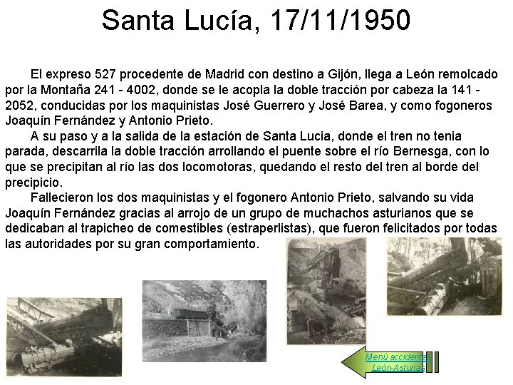 Santa Lucía, 17/11/1950 El expreso 527 procedente de Madrid con destino a Gijón, llega