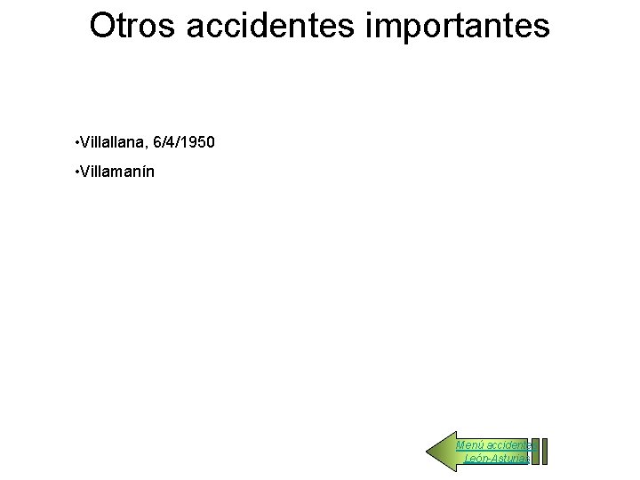 Otros accidentes importantes • Villallana, 6/4/1950 • Villamanín Menú accidentes León-Asturias 