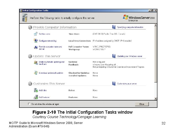 Figure 2 -10 The Initial Configuration Tasks window Courtesy Course Technology/Cengage Learning MCITP Guide