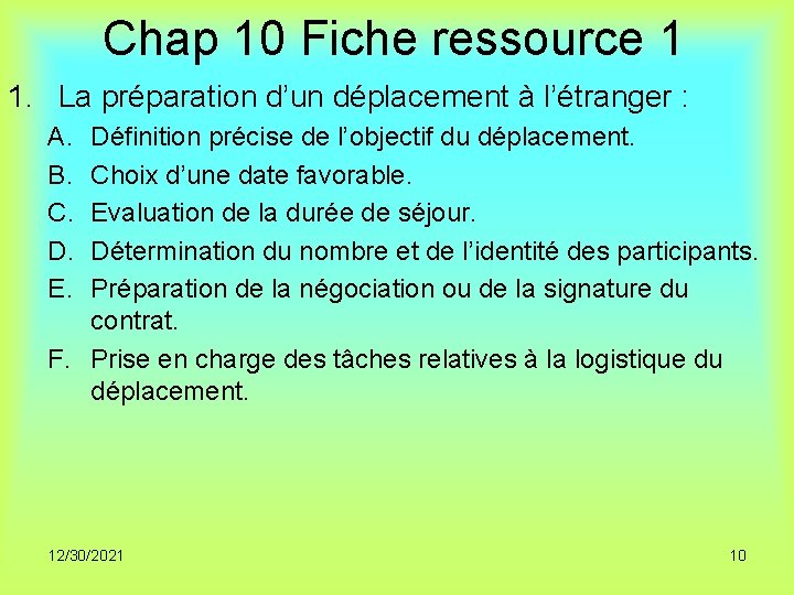 Chap 10 Fiche ressource 1 1. La préparation d’un déplacement à l’étranger : A.