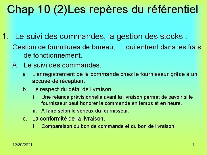 Chap 10 (2)Les repères du référentiel 1. Le suivi des commandes, la gestion des