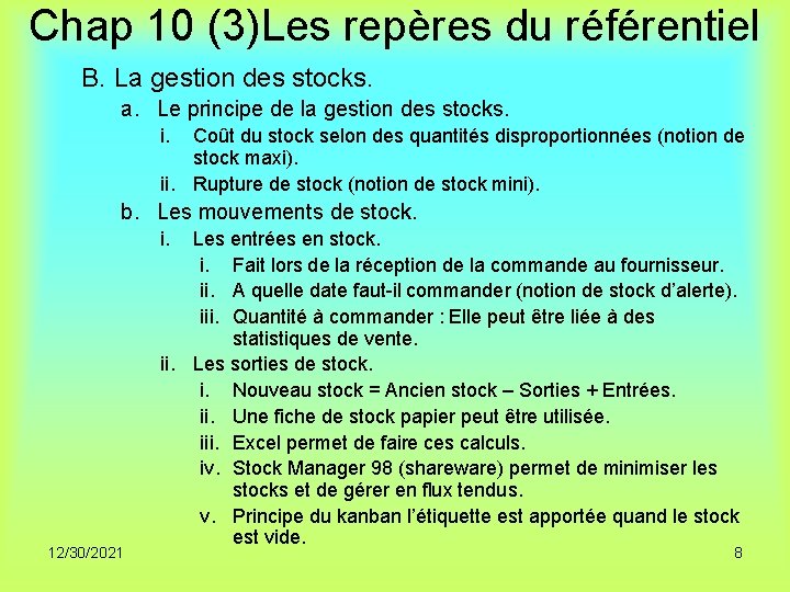 Chap 10 (3)Les repères du référentiel B. La gestion des stocks. a. Le principe