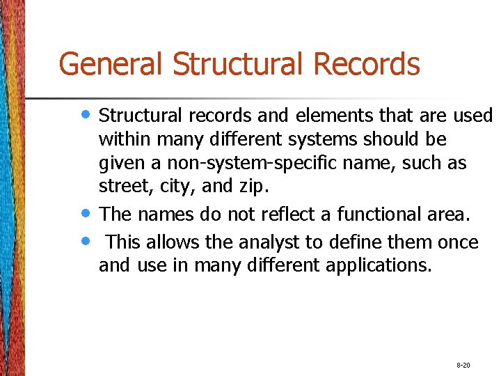 General Structural Records • • • Structural records and elements that are used within