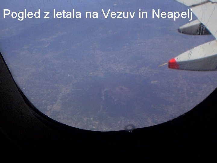 Pogled z letala na Vezuv in Neapelj 