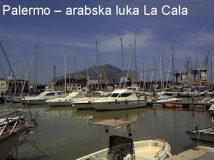 Palermo – arabska luka La Cala 