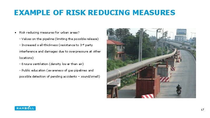 EXAMPLE OF RISK REDUCING MEASURES • Risk reducing measures for urban areas? - Valves
