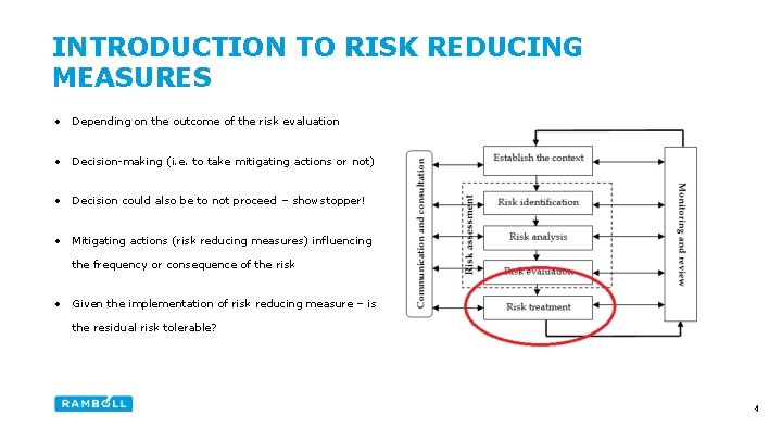 INTRODUCTION TO RISK REDUCING MEASURES • Depending on the outcome of the risk evaluation