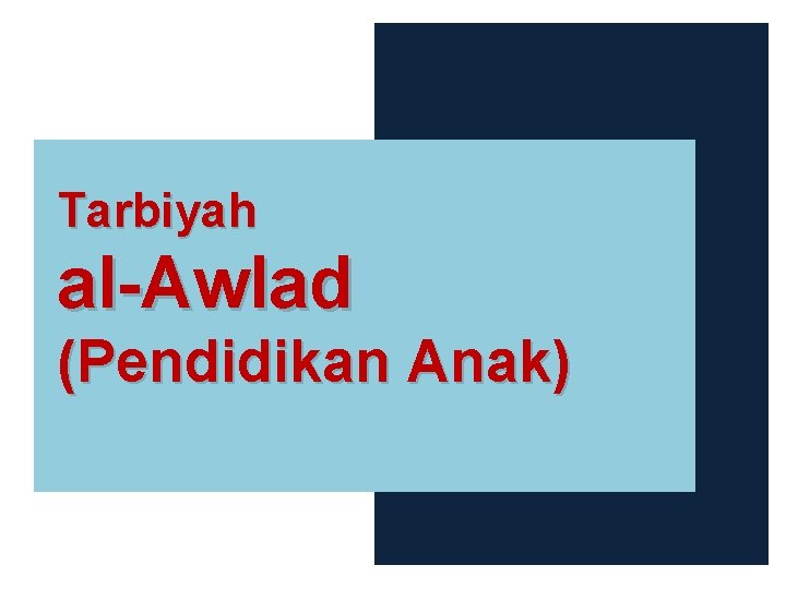 Tarbiyah al-Awlad (Pendidikan Anak) 