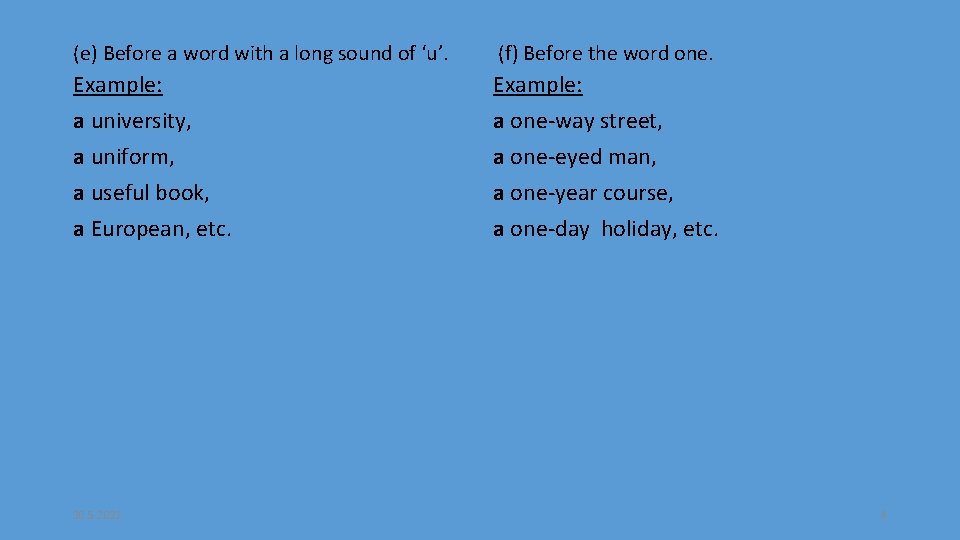 (e) Before a word with a long sound of ‘u’. (f) Before the word