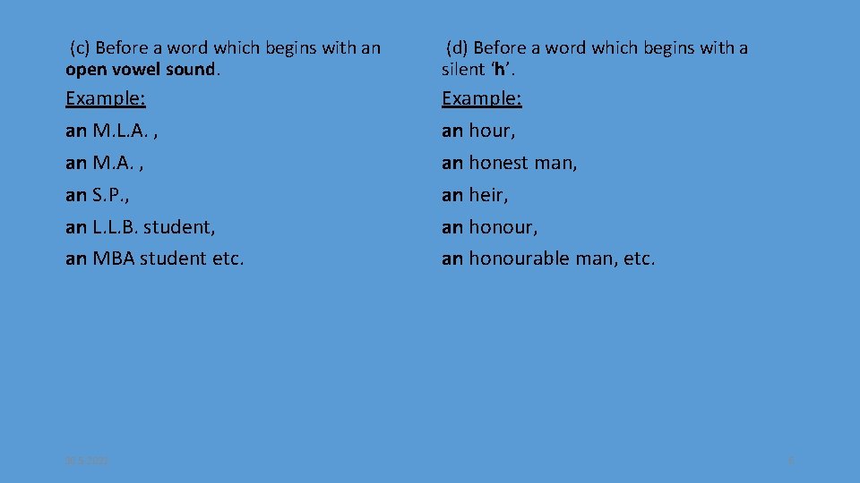 (c) Before a word which begins with an open vowel sound. (d) Before a