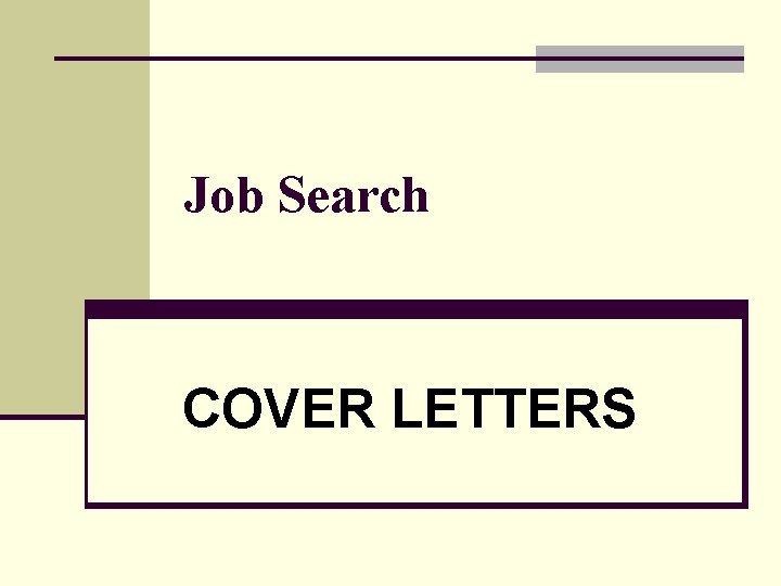 Job Search COVER LETTERS 