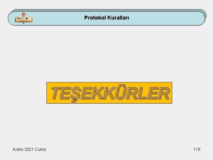 Protokol Kuralları TEŞEKKÜRLER Aralık 2021 Cuma 119 