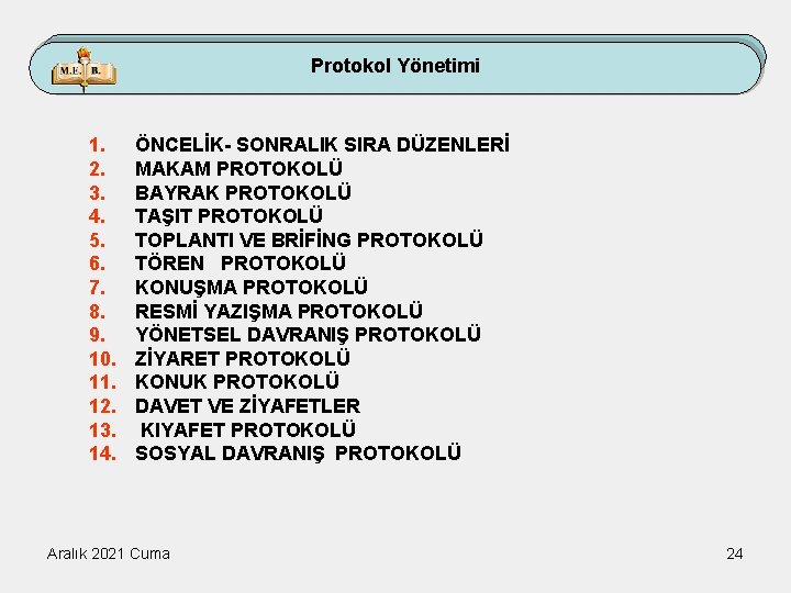 Protokol Yönetimi 1. 2. 3. 4. 5. 6. 7. 8. 9. 10. 11. 12.