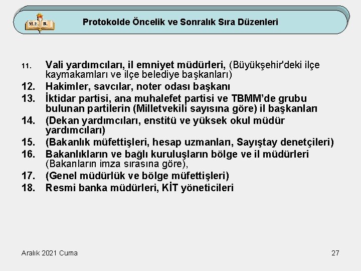 Protokolde Öncelik ve Sonralık Sıra Düzenleri 11. 12. 13. 14. 15. 16. 17. 18.