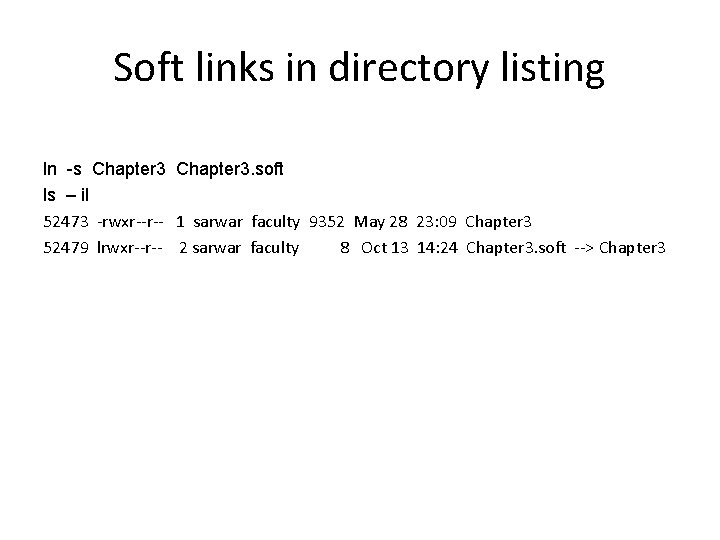 Soft links in directory listing ln -s Chapter 3. soft ls – il 52473