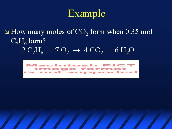 Example How many moles of CO 2 form when 0. 35 mol C 2