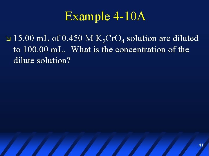 Example 4 -10 A 15. 00 m. L of 0. 450 M K 2