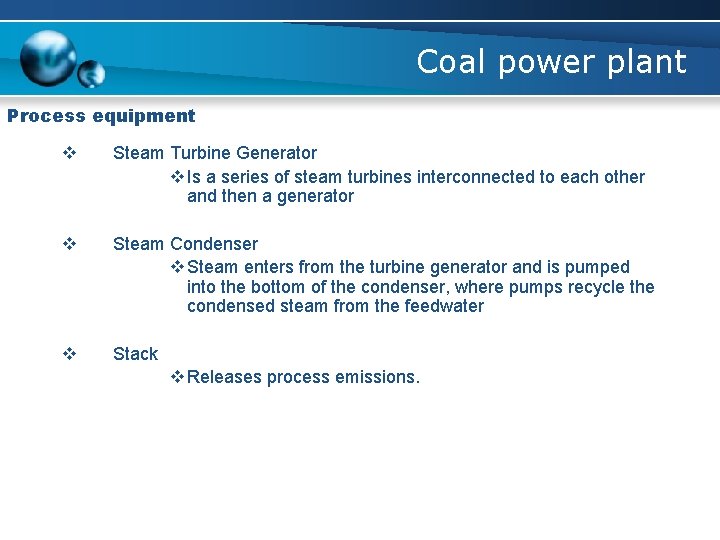 Coal power plant Process equipment v Steam Turbine Generator v Is a series of