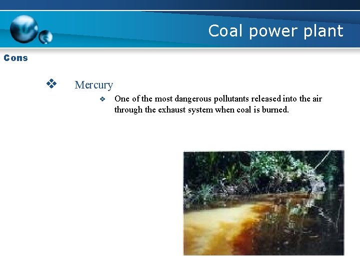 Coal power plant Cons v Mercury v One of the most dangerous pollutants released