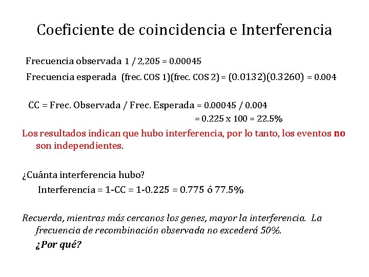 Coeficiente de coincidencia e Interferencia Frecuencia observada 1 / 2, 205 = 0. 00045