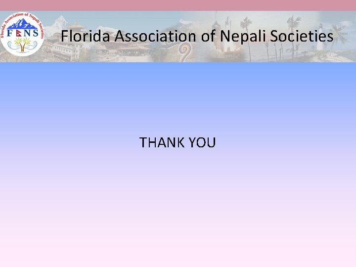 Florida Association of Nepali Societies THANK YOU 