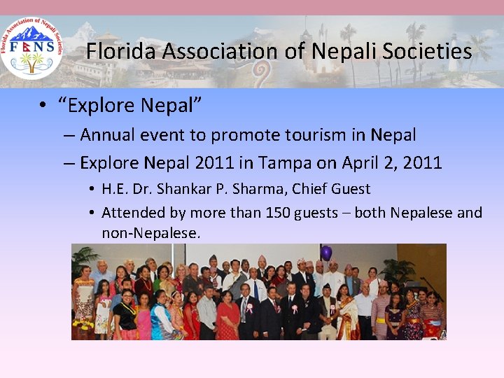 Florida Association of Nepali Societies • “Explore Nepal” – Annual event to promote tourism