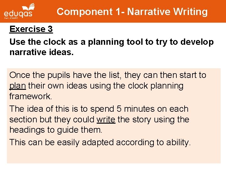 Component 1 - Narrative Writing Exercise 3 Use the clock as a planning tool