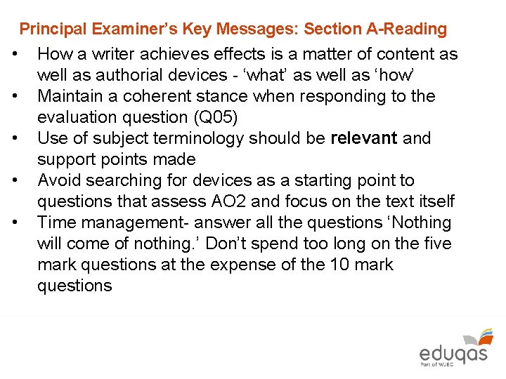 Principal Examiner’s Key Messages: Section A-Reading • • • How a writer achieves effects