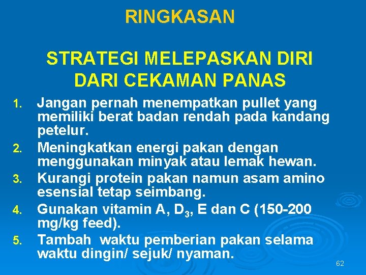 RINGKASAN STRATEGI MELEPASKAN DIRI DARI CEKAMAN PANAS 1. 2. 3. 4. 5. Jangan pernah