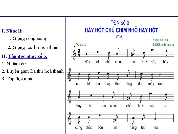 I. Nhạc lí: 1. Giọng song 2. Giọng La thứ hoà thanh II. Tập I. Nhạc lí: 1. Giọng song 2. Giọng La thứ hoà thanh II. Tập