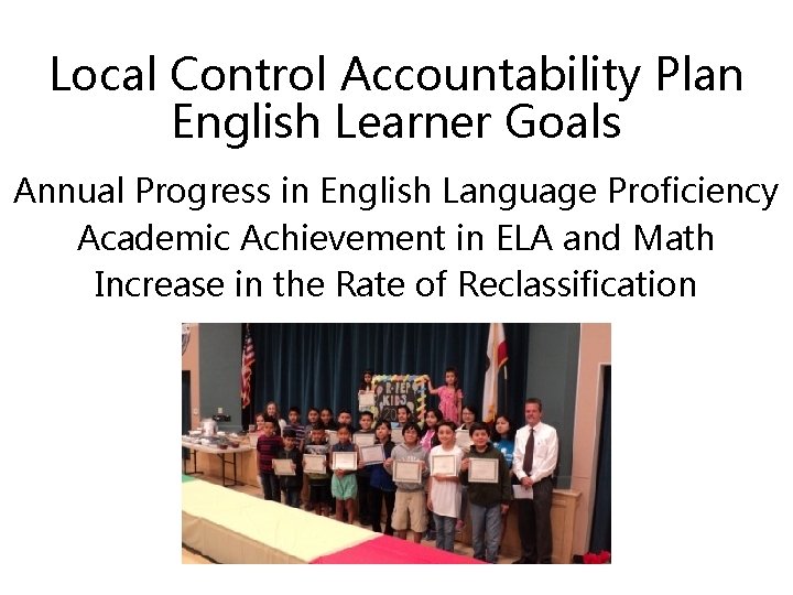 Local Control Accountability Plan English Learner Goals Annual Progress in English Language Proficiency Academic
