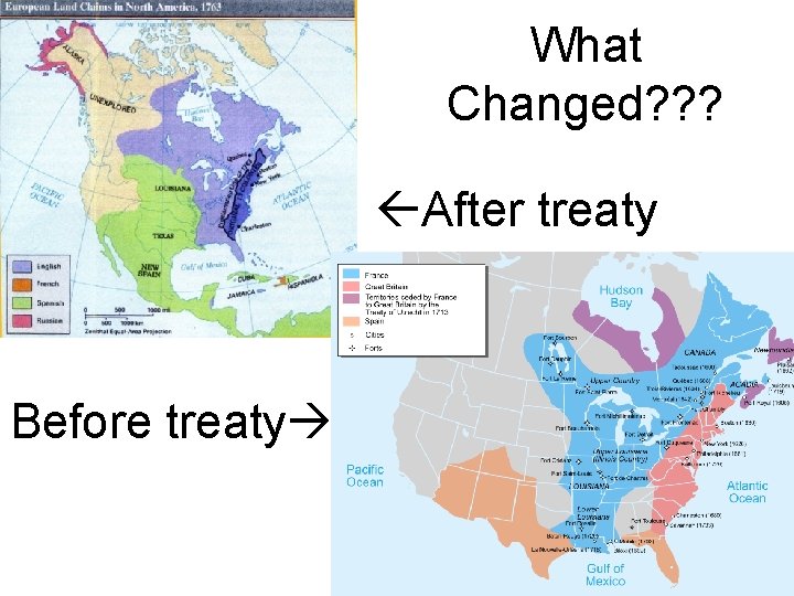 What Changed? ? ? After treaty Before treaty 