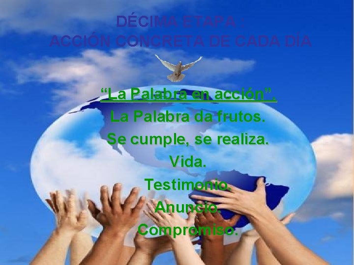 DÉCIMA ETAPA : ACCIÓN CONCRETA DE CADA DÍA “La Palabra en acción”. La Palabra