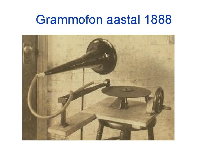 Grammofon aastal 1888 