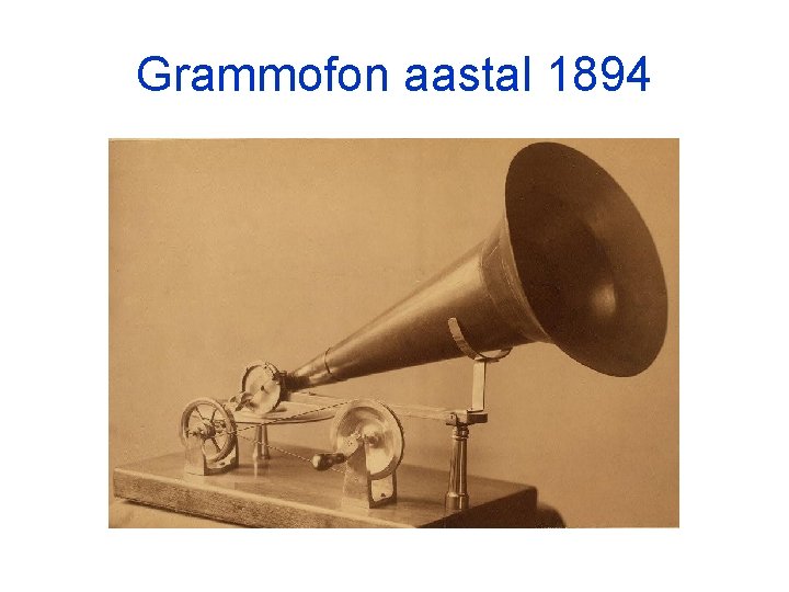 Grammofon aastal 1894 